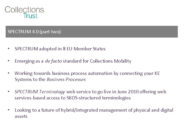 SPECTRUM 4. 0 (part two) • SPECTRUM adopted in 8 EU Member States •