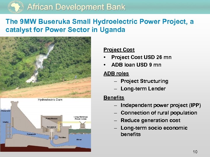 The 9 MW Buseruka Small Hydroelectric Power Project, a catalyst for Power Sector in