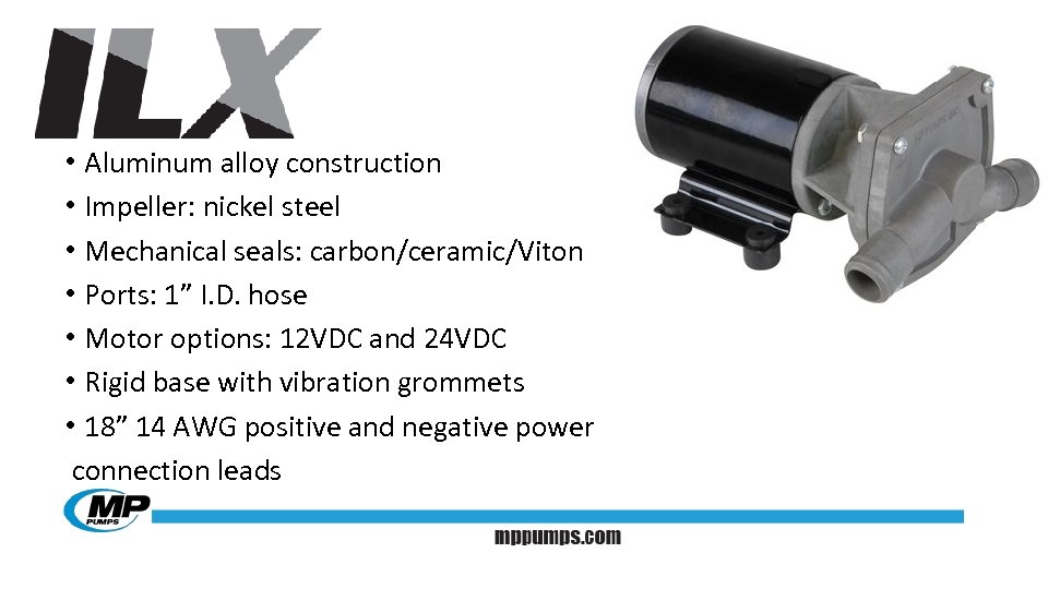 • Aluminum alloy construction • Impeller: nickel steel • Mechanical seals: carbon/ceramic/Viton •