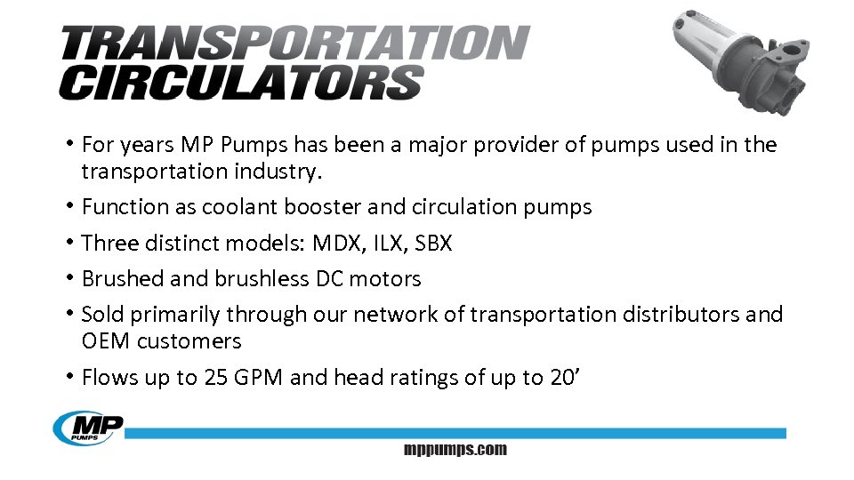  • For years MP Pumps has been a major provider of pumps used