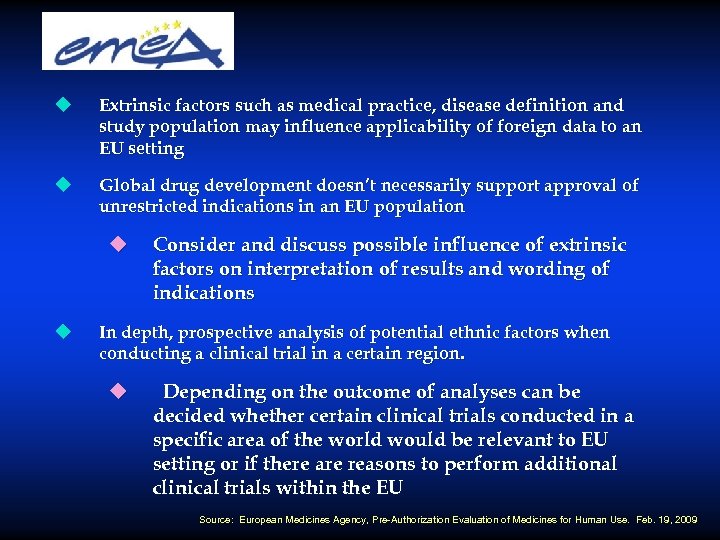 u Extrinsic factors such as medical practice, disease definition and study population may influence