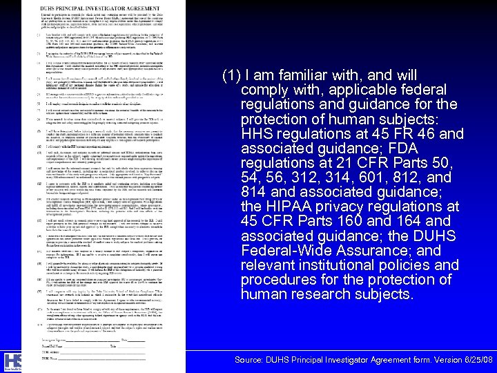 (1) I am familiar with, and will comply with, applicable federal regulations and guidance
