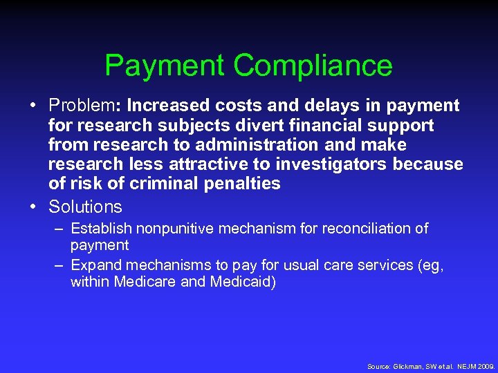 Payment Compliance • Problem: Increased costs and delays in payment for research subjects divert