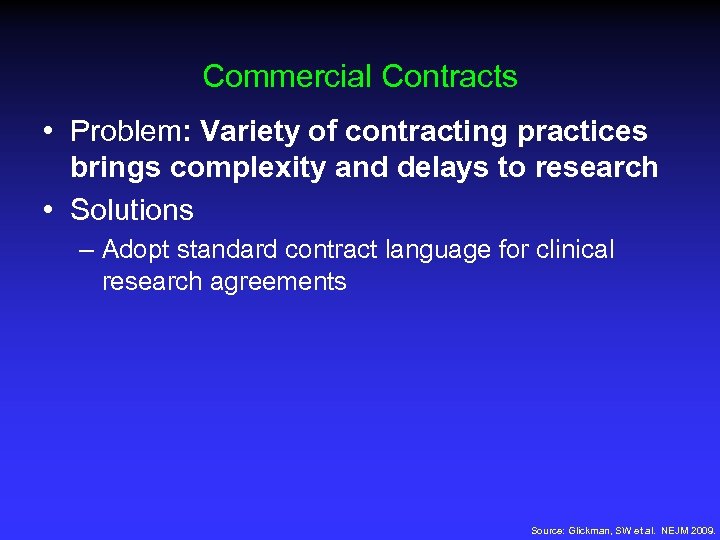 Commercial Contracts • Problem: Variety of contracting practices brings complexity and delays to research