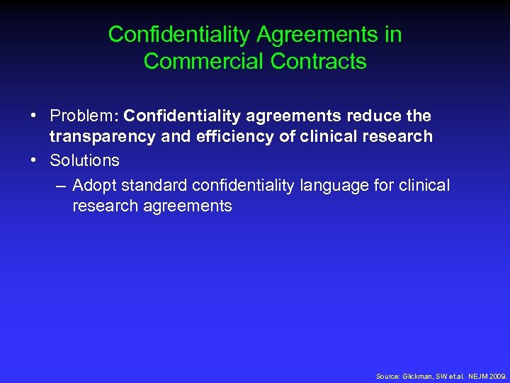 Confidentiality Agreements in Commercial Contracts • Problem: Confidentiality agreements reduce the transparency and efficiency