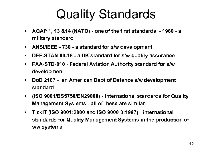 Quality Standards § AQAP 1, 13 &14 (NATO) - one of the first standards