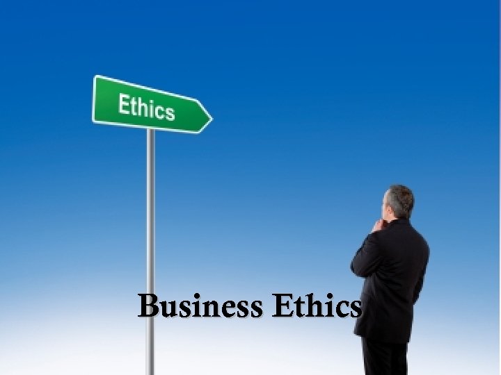 Business Ethics 
