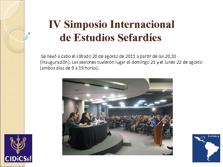 IV Simposio Internacional de Estudios Sefardíes Se llevó a cabo el sábado 20 de