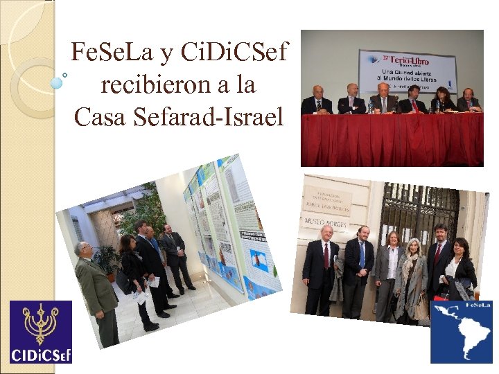Fe. Se. La y Ci. Di. CSef recibieron a la Casa Sefarad-Israel 