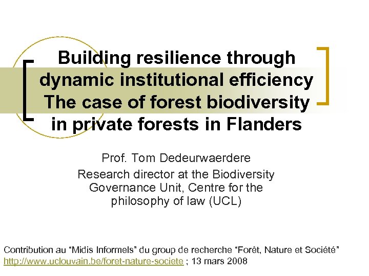 Building resilience through dynamic institutional efficiency The case of forest biodiversity in private forests