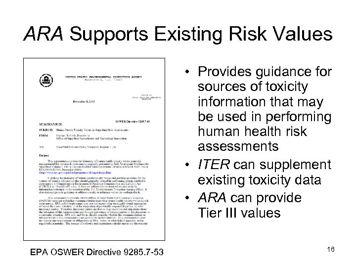 ARA Supports Existing Risk Values • Provides guidance for sources of toxicity information that