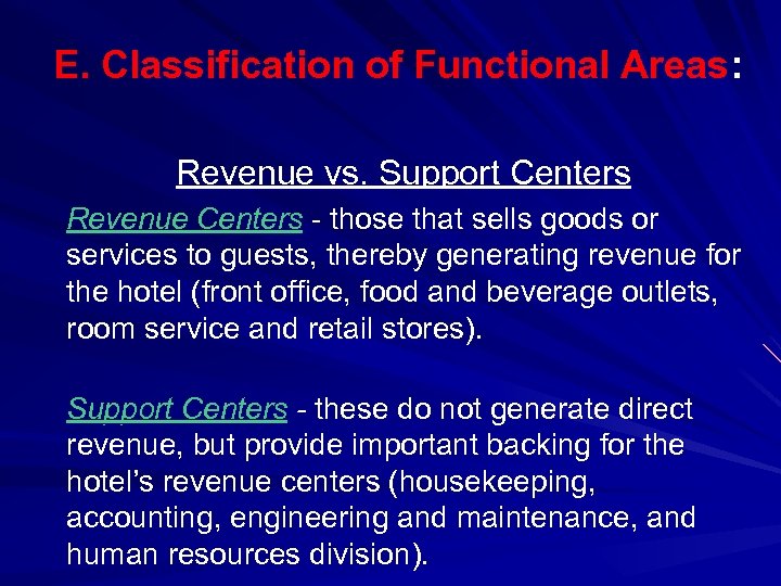 E. Classification of Functional Areas: Revenue vs. Support Centers Revenue Centers - those that