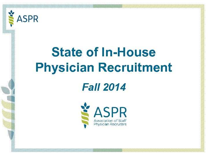 State of In-House Physician Recruitment Fall 2014 