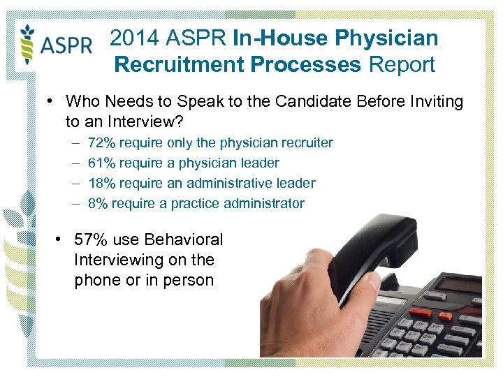 2014 ASPR In-House Physician Recruitment Processes Report • Who Needs to Speak to the