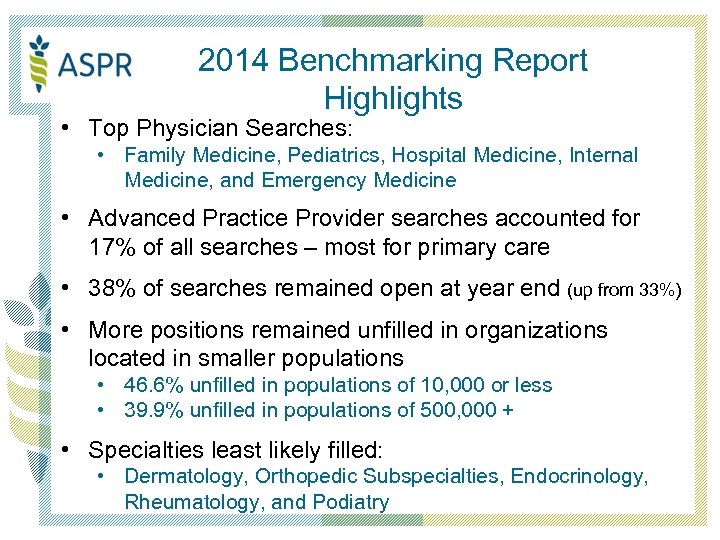 2014 Benchmarking Report Highlights • Top Physician Searches: • Family Medicine, Pediatrics, Hospital Medicine,