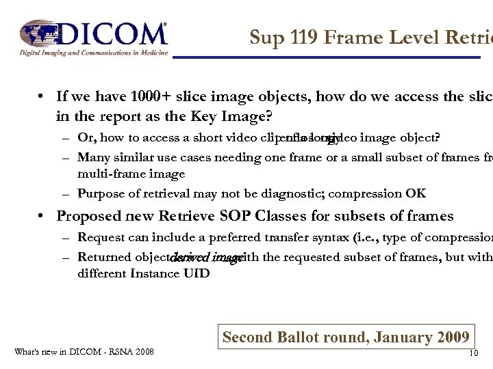 Sup 119 Frame Level Retrie • If we have 1000+ slice image objects, how