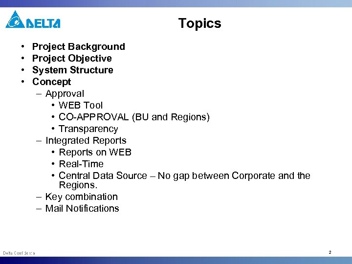 Topics • • Project Background Project Objective System Structure Concept – Approval • WEB