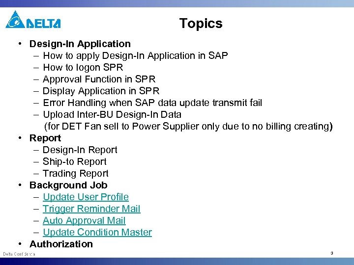 Topics • Design-In Application – How to apply Design-In Application in SAP – How