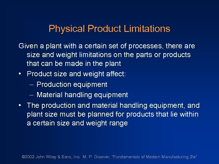 Physical Product Limitations Given a plant with a certain set of processes, there are