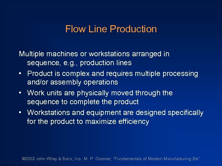 Flow Line Production Multiple machines or workstations arranged in sequence, e. g. , production