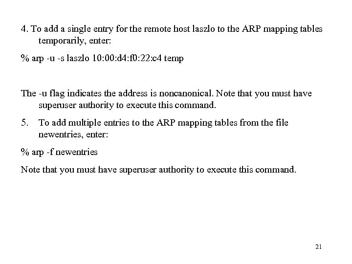 4. To add a single entry for the remote host laszlo to the ARP
