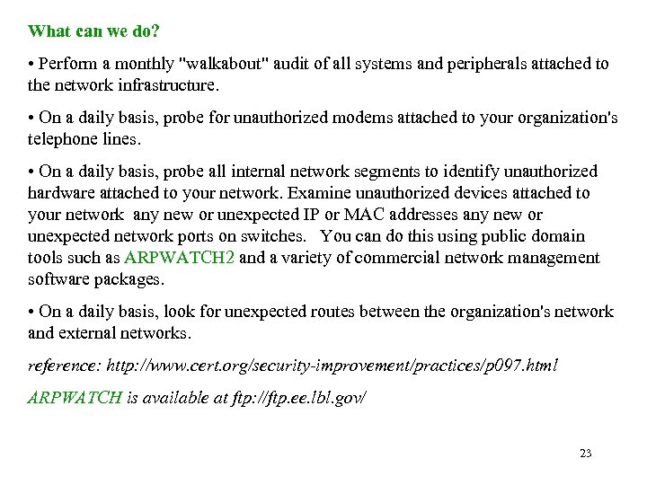 What can we do? • Perform a monthly 