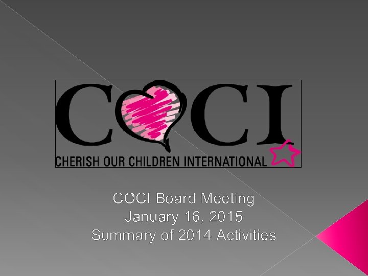 COCI Board Meeting January 16, 2015 Summary of 2014 Activities 