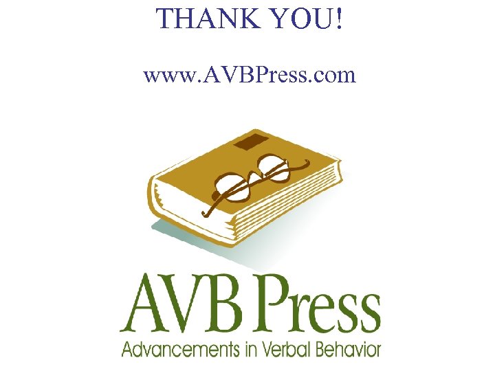 THANK YOU! www. AVBPress. com 