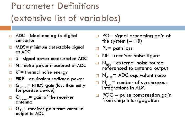 Parameter Definitions (extensive list of variables) ADC= ideal analog-to-digital converter MDS= minimum detectable signal