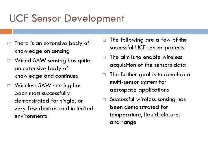 UCF Sensor Development There is an extensive body of knowledge on sensing The following