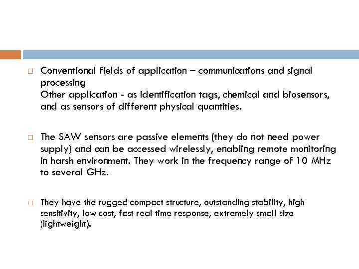  Conventional fields of application – communications and signal processing Other application - as