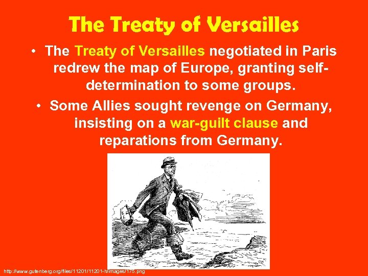 The Treaty of Versailles • The Treaty of Versailles negotiated in Paris redrew the