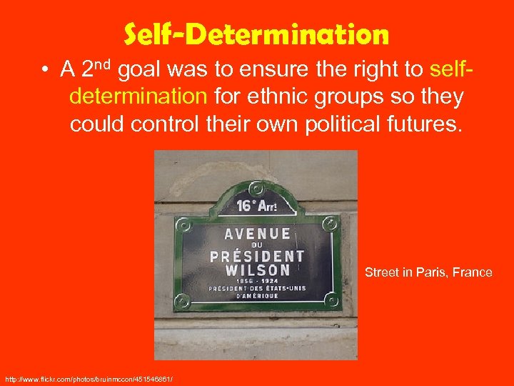 Self-Determination • A 2 nd goal was to ensure the right to selfdetermination for