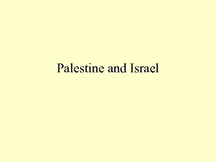 Palestine and Israel 