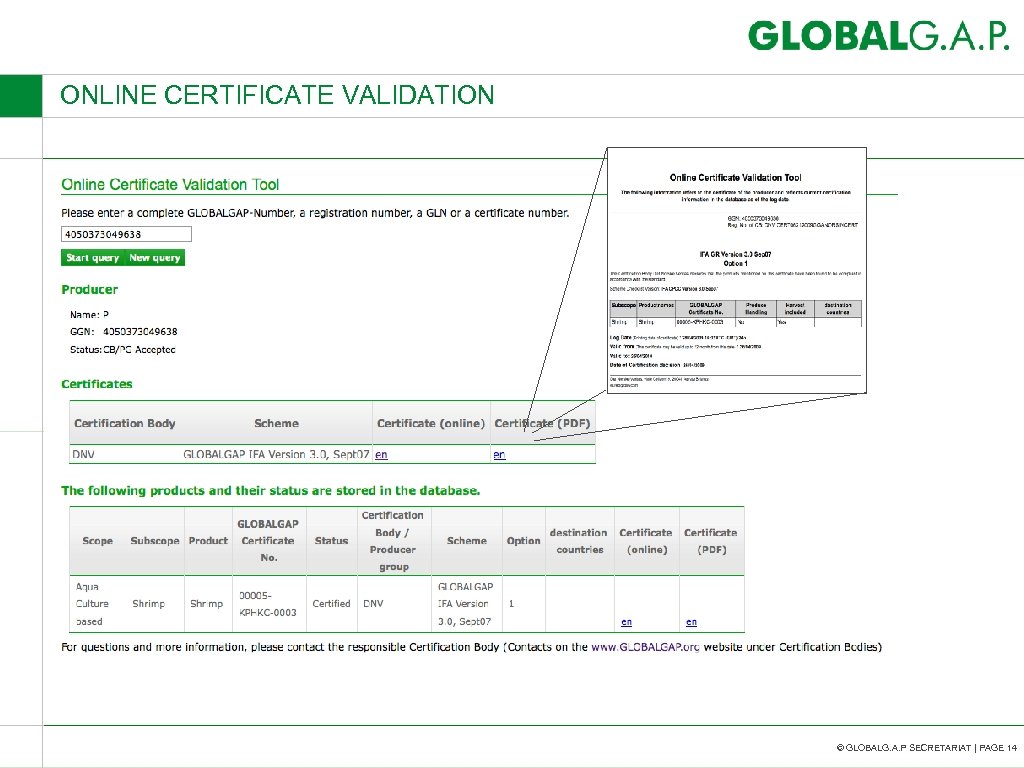 ONLINE CERTIFICATE VALIDATION © GLOBALG. A. P SECRETARIAT | PAGE 14 