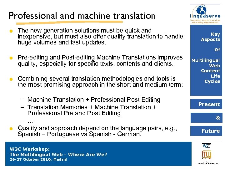 Professional and machine translation The new generation solutions must be quick and inexpensive, but