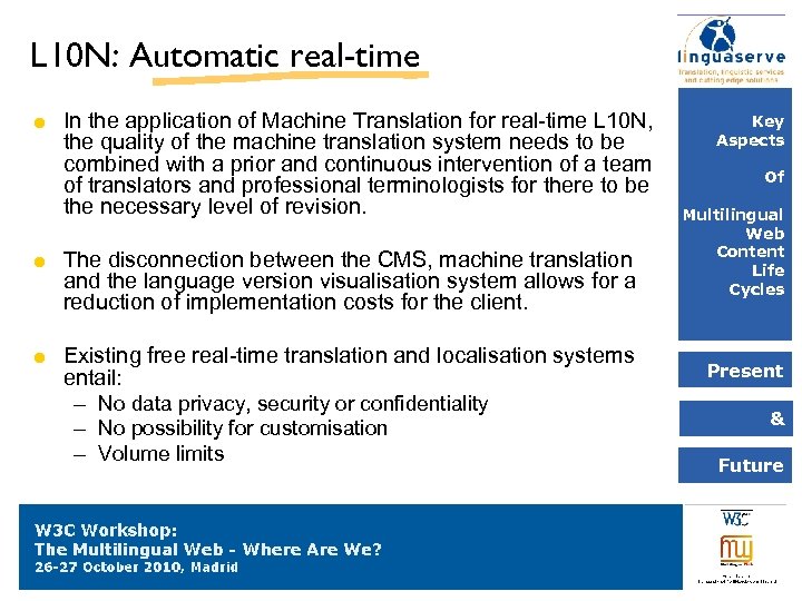L 10 N: Automatic real-time In the application of Machine Translation for real-time L