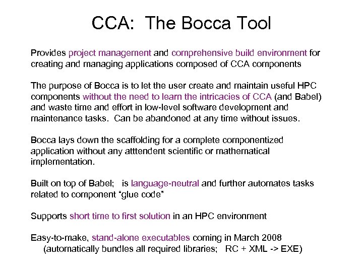 CCA: The Bocca Tool Provides project management and comprehensive build environment for creating and