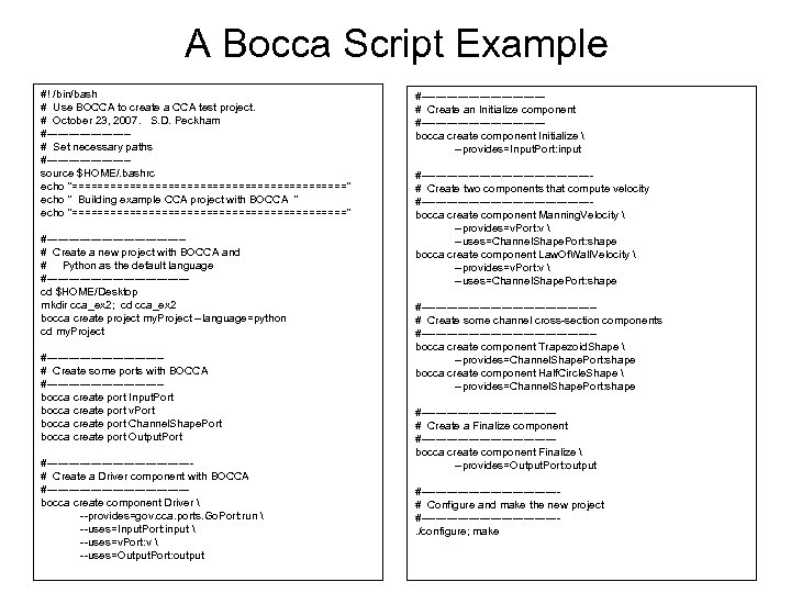 A Bocca Script Example #! /bin/bash # Use BOCCA to create a CCA test