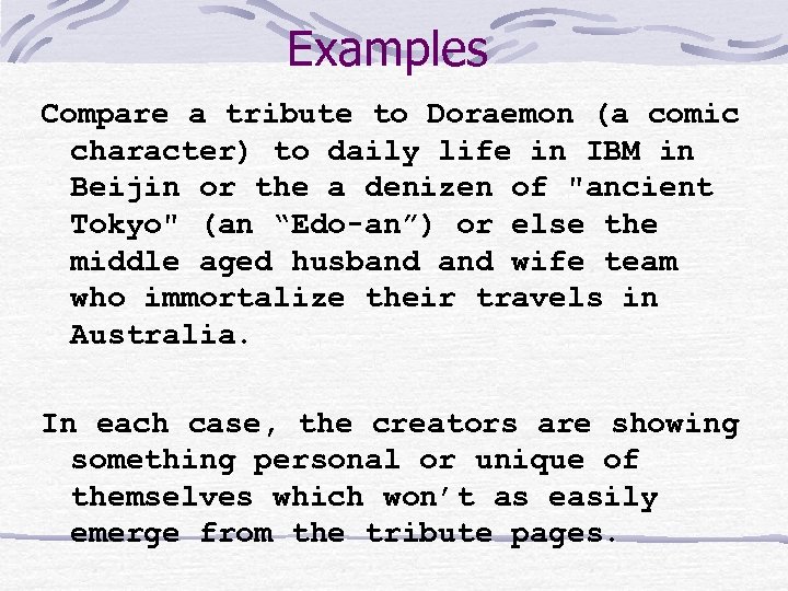 Examples Compare a tribute to Doraemon (a comic character) to daily life in IBM