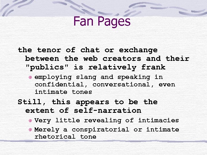 Fan Pages the tenor of chat or exchange between the web creators and their