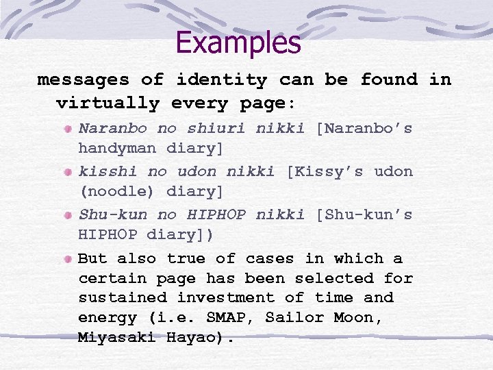 Examples messages of identity can be found in virtually every page: Naranbo no shiuri