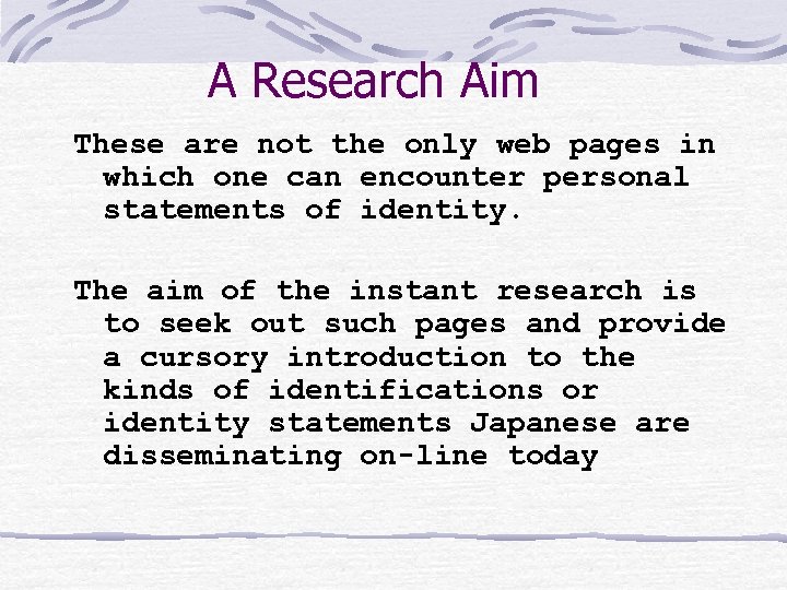 A Research Aim These are not the only web pages in which one can