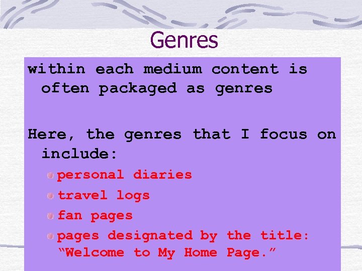Genres within each medium content is often packaged as genres Here, the genres that