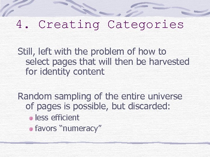 4. Creating Categories Still, left with the problem of how to select pages that