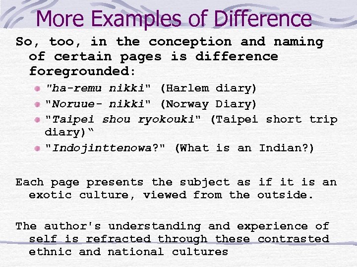 More Examples of Difference So, too, in the conception and naming of certain pages