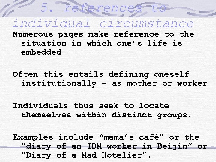 5. references to individual circumstance Numerous pages make reference to the situation in which