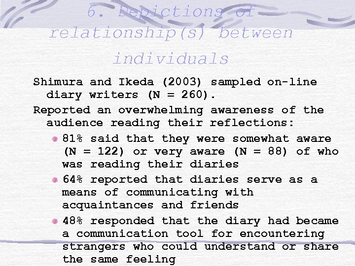 6. Depictions of relationship(s) between individuals Shimura and Ikeda (2003) sampled on-line diary writers