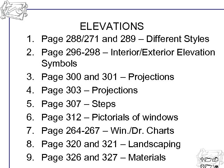 ELEVATIONS 1. Page 288/271 and 289 – Different Styles 2. Page 296 -298 –