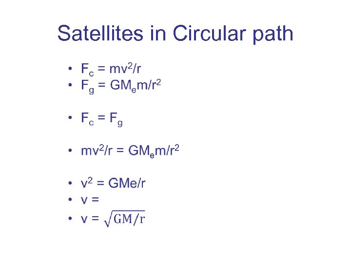 Satellites in Circular path • 